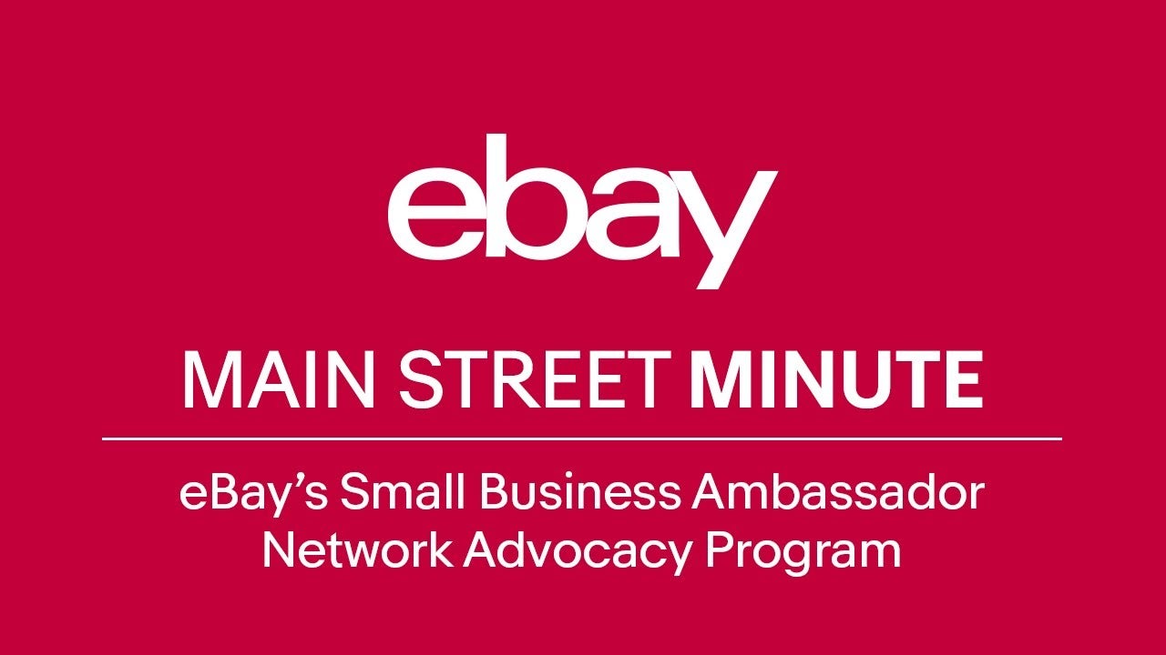 eBay Main Street Minute: eBay's Small Business Ambassador Network Advocacy Program